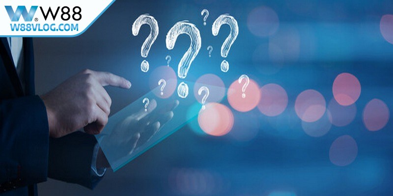 Câu hỏi thường gặp về tình trạng W88 bị chặn